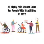 Highly Paid Second Jobs For People With Disabilities