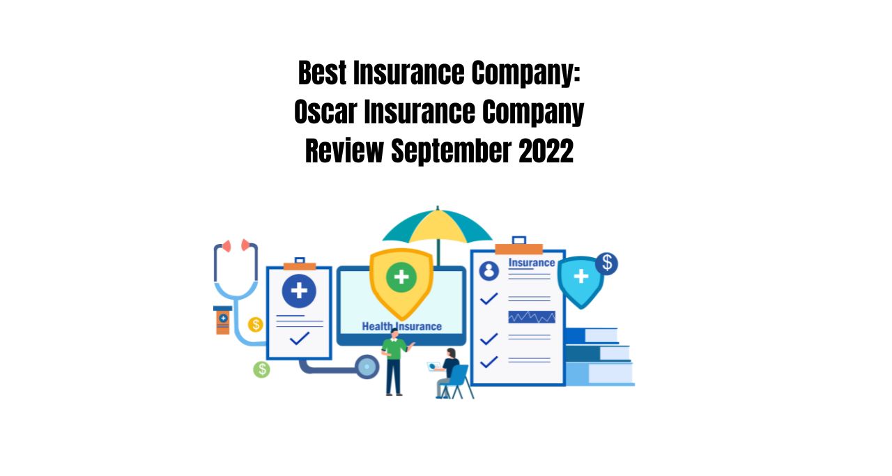 Oscar Insurance Company Review